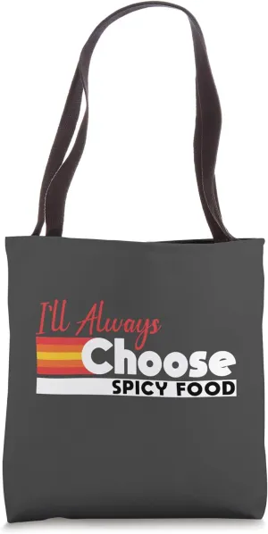 Always Choosing Spice Bold Flavor Devotee Retro Spicy Vibe Tote Bag