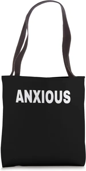 ANXIOUS Mood Emotion Bold White Text Apparel Tote Bag