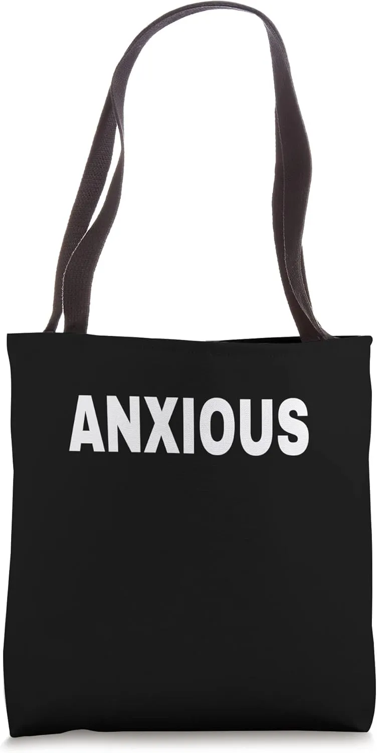 ANXIOUS Mood Emotion Bold White Text Apparel Tote Bag