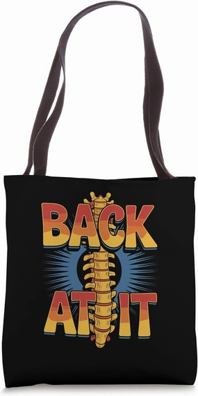 Back At It Spine Vertebrae Chiropractic Humor Tote Bag