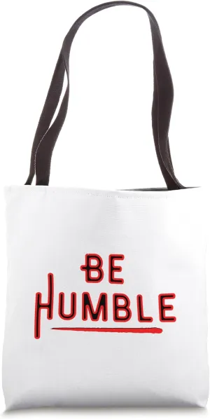 Be Humble Bold Red Tote Bag