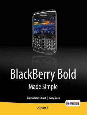 BlackBerry Bold Made Simple: For the BlackBerry Bold 9700 Series 1st ed. Edition