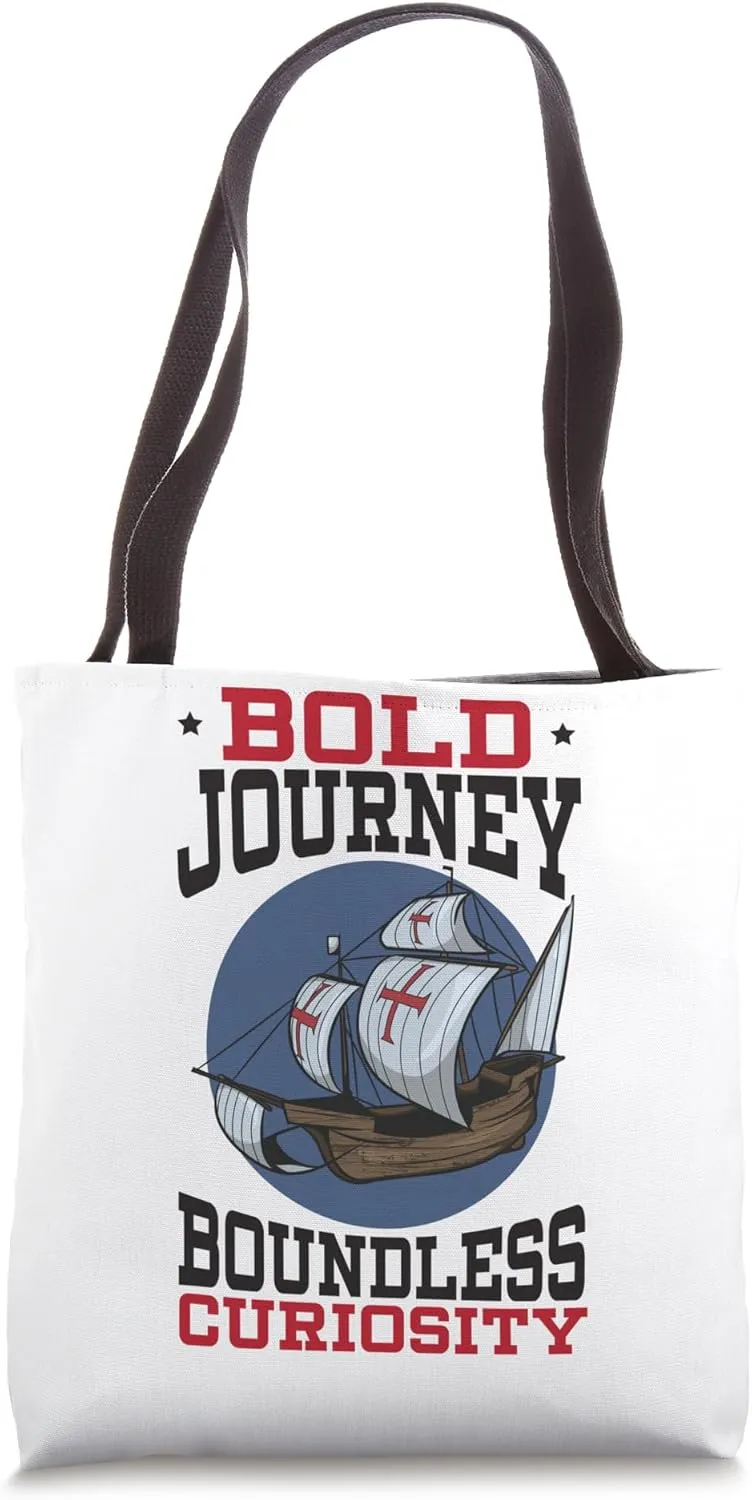 Bold Journeys Boundless Curiosity Columbus Day Tote Bag
