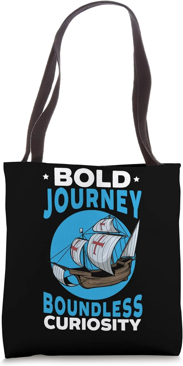 Bold Journeys Boundless Curiosity Columbus Day Tote Bag