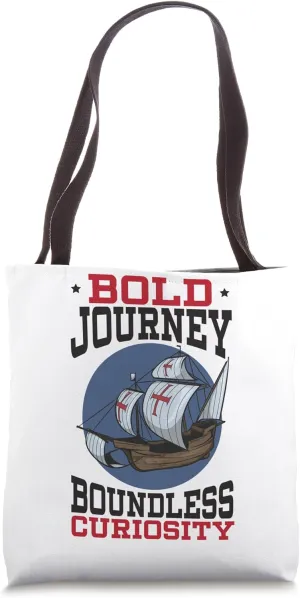 Bold Journeys Boundless Curiosity Columbus Day Tote Bag