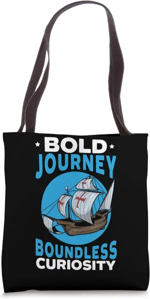 Bold Journeys Boundless Curiosity Columbus Day Tote Bag