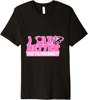 Bold Statements: Government Can't Keep Up! Premium T-Shirt