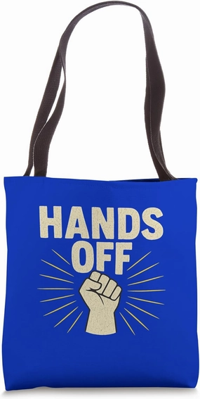 Bold “HANDS OFF” Big "Hands Off" Loud "hands-off" Tote Bag
