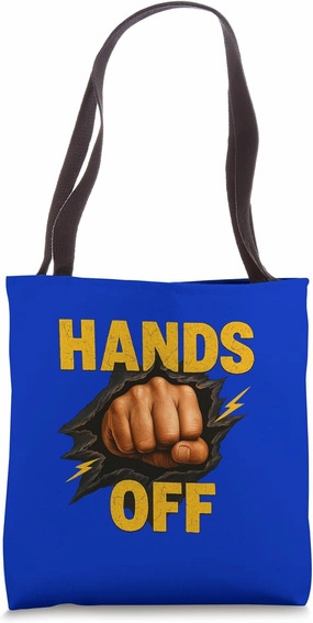 Bold “HANDS OFF” Big "Hands Off" Loud "hands-off" Tote Bag