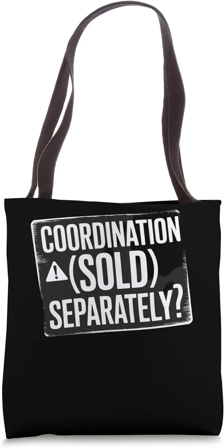 Coordination Sold Separately Bold Statement Tote Bag