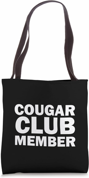 Cougar Club Member: Bold Statement for Dynamic Women Tote Bag