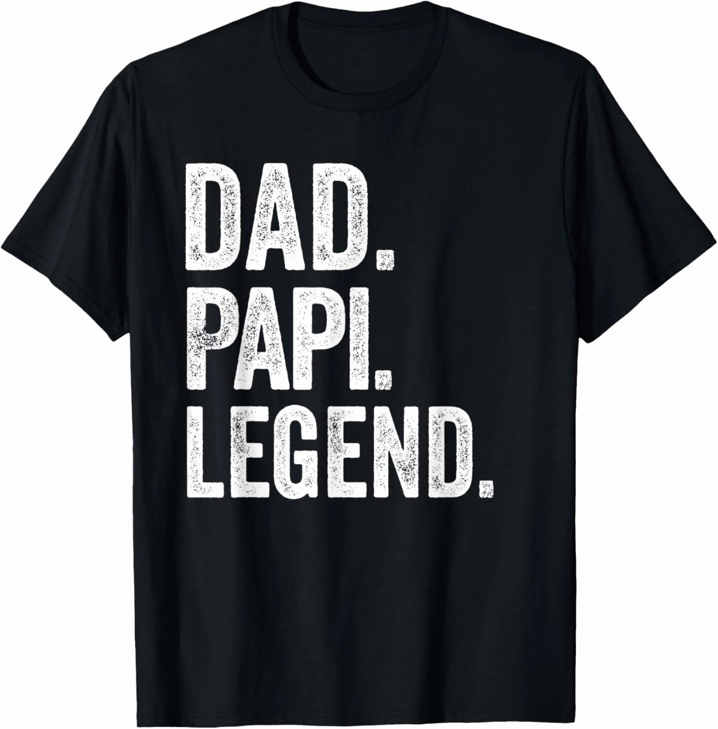 Dad Papi Legend - Vintage Distressed Bold Papi Graphic T-Shirt