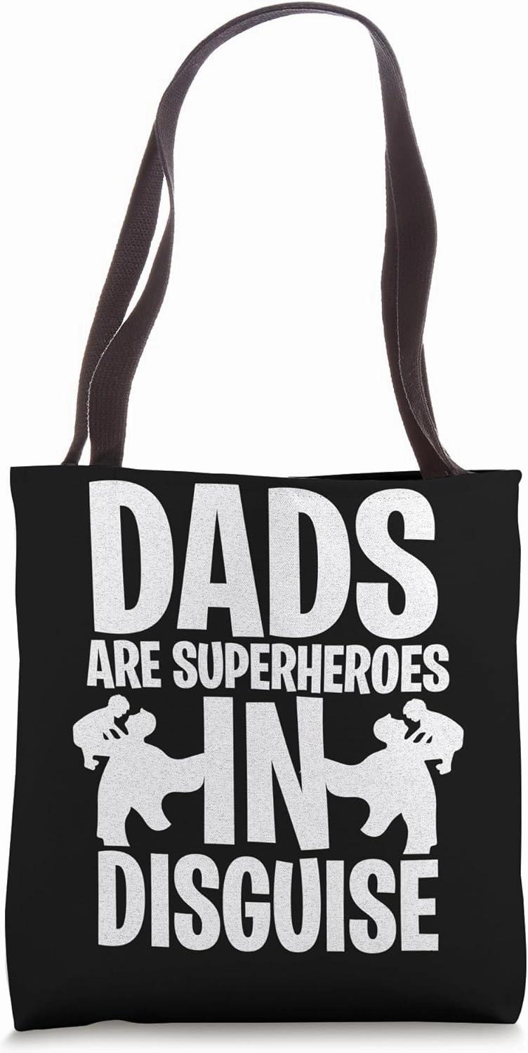 Dads Are Superheroes In Disguise Bold Statement Tote Bag