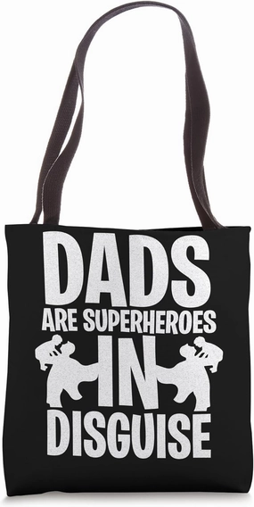 Dads Are Superheroes In Disguise Bold Statement Tote Bag