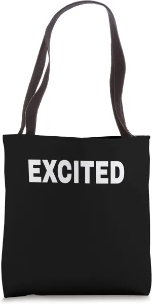 EXCITED Mood Emotion Bold White Text Apparel Tote Bag