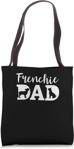 Frenchie Dad – Bold Silhouette Dog Lover Tote Bag