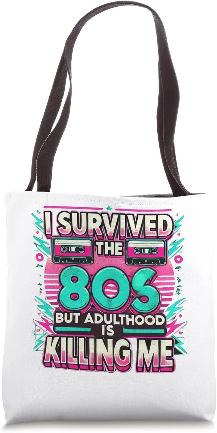 Funny Gen X 80s Survival Adulthood Struggles Retro Tote Bag