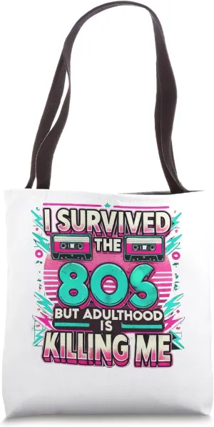 Funny Gen X 80s Survival Adulthood Struggles Retro Tote Bag