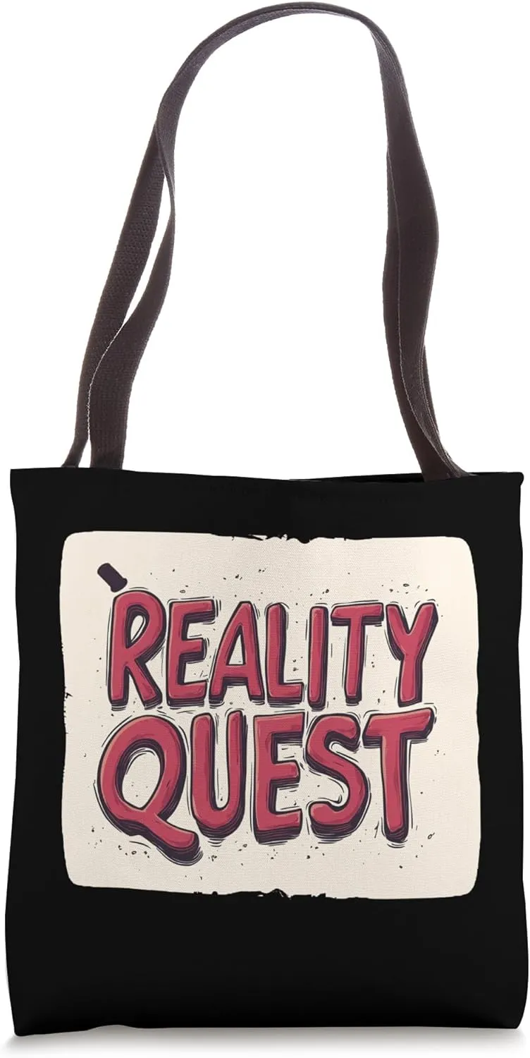Funny Reality Quest for the Bold and Fearless Tote Bag