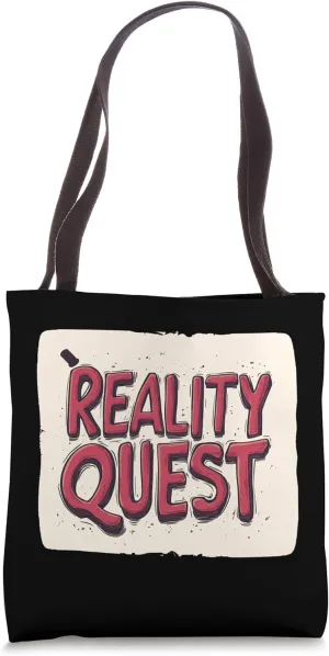 Funny Reality Quest for the Bold and Fearless Tote Bag