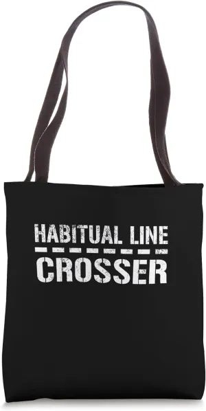 HABITUAL LINE-CROSSING Bold Mischievous Rebellious Tote Bag