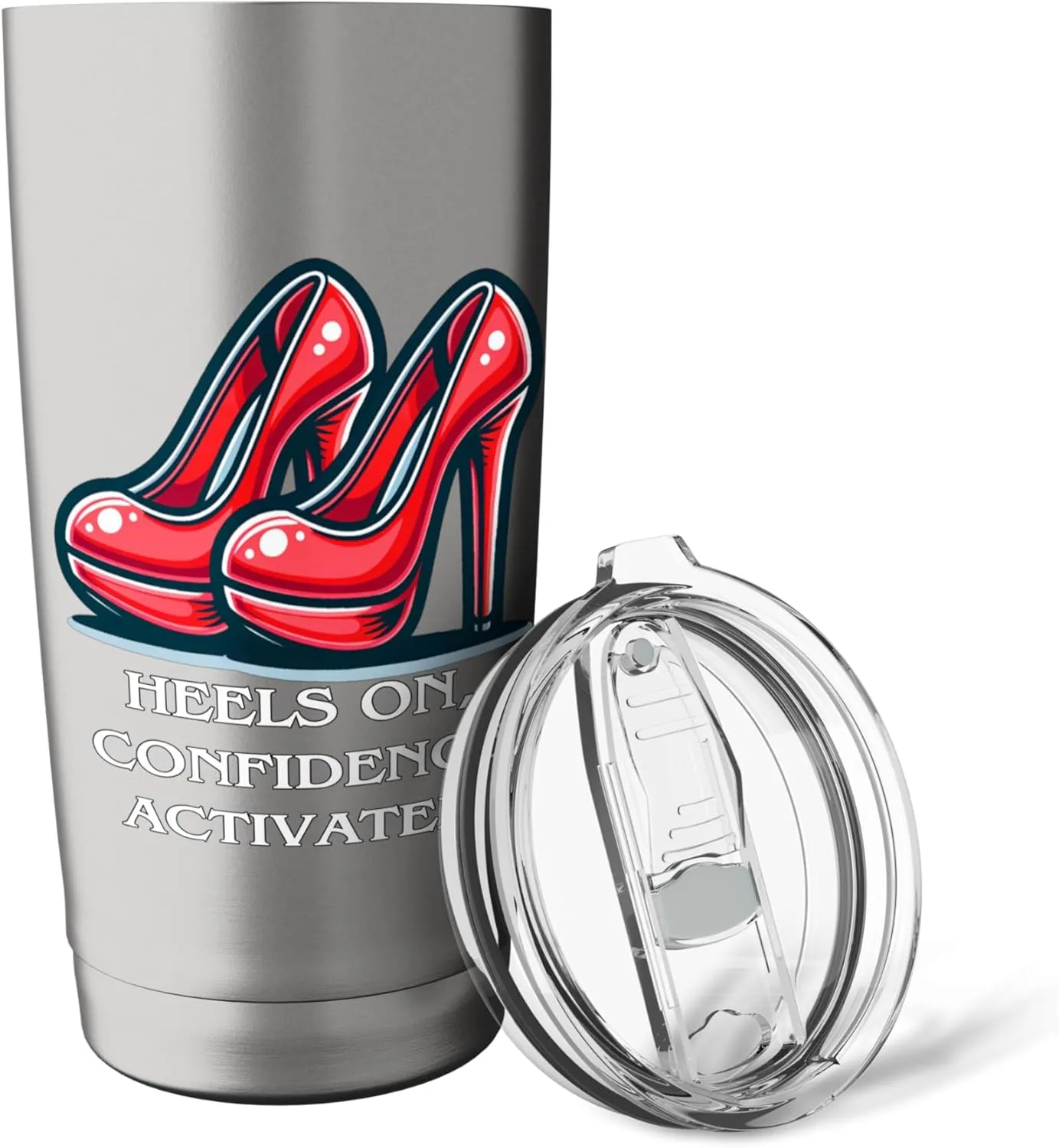 Heels On Confidence Activated Funny Empowerment Shoes Quote Stainless Steel Insulated Tumbler