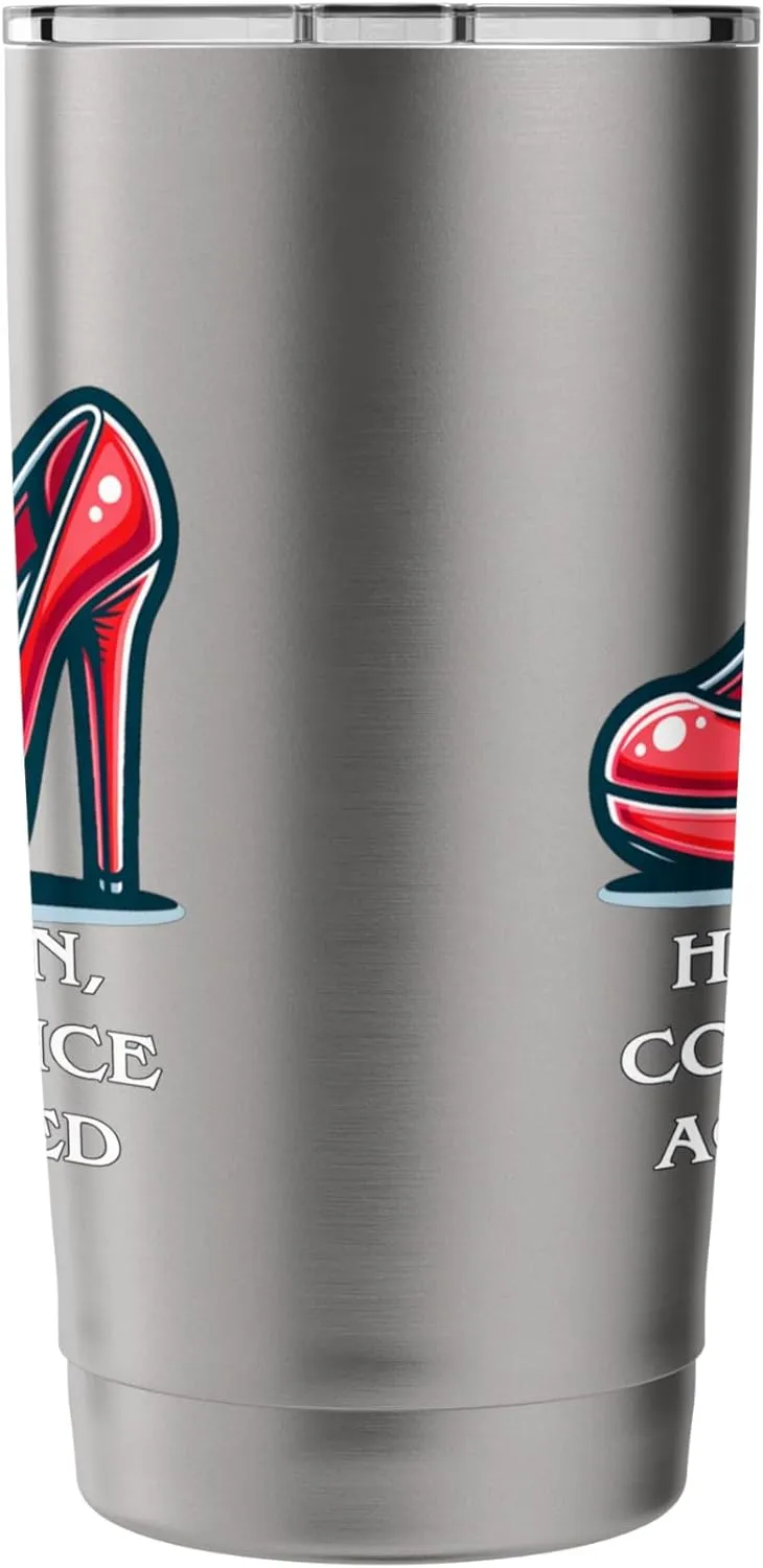 Heels On Confidence Activated Funny Empowerment Shoes Quote Stainless Steel Insulated Tumbler