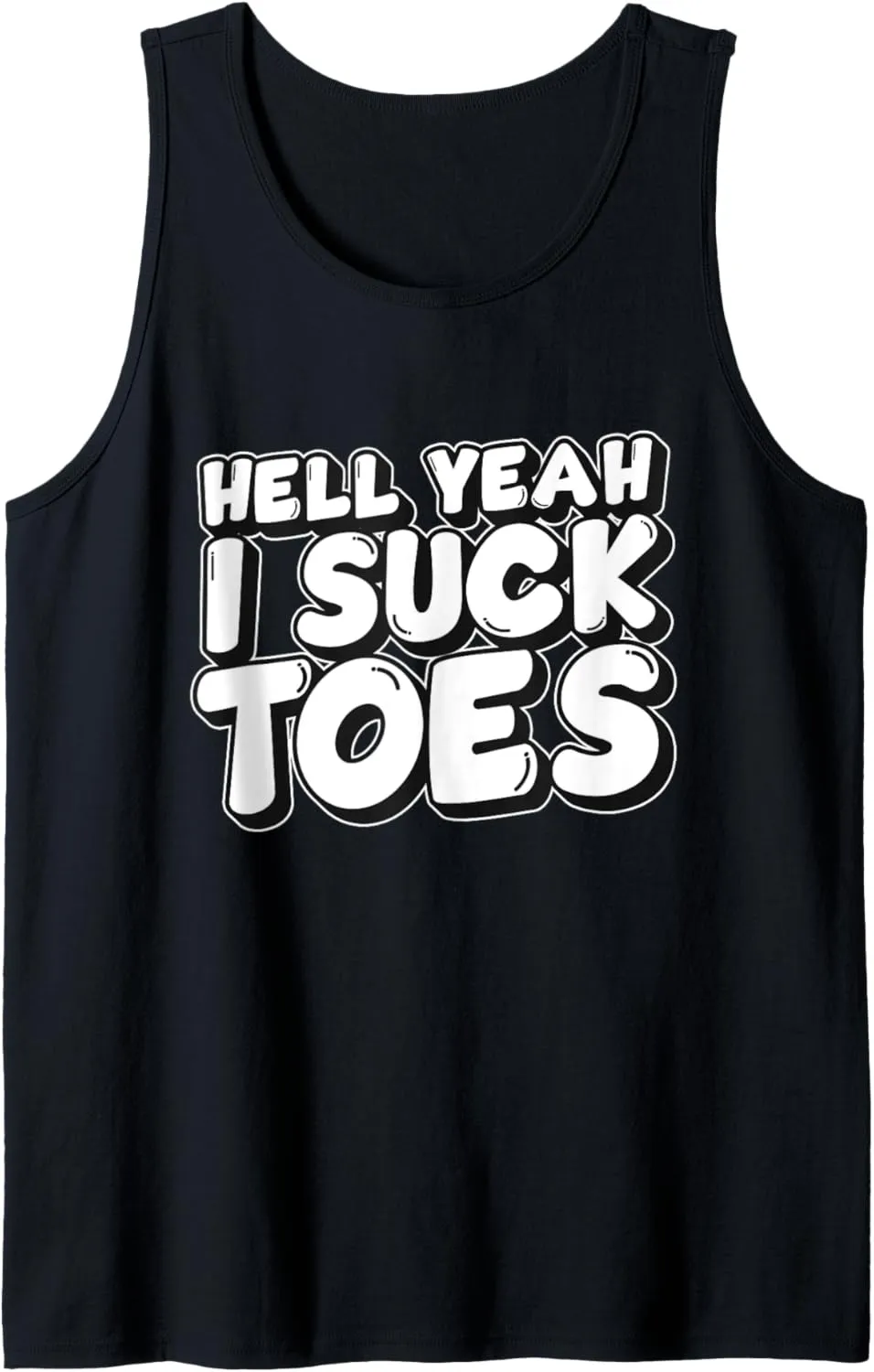 Hell Yeah I Suck Toes Bold Statement Tank Top