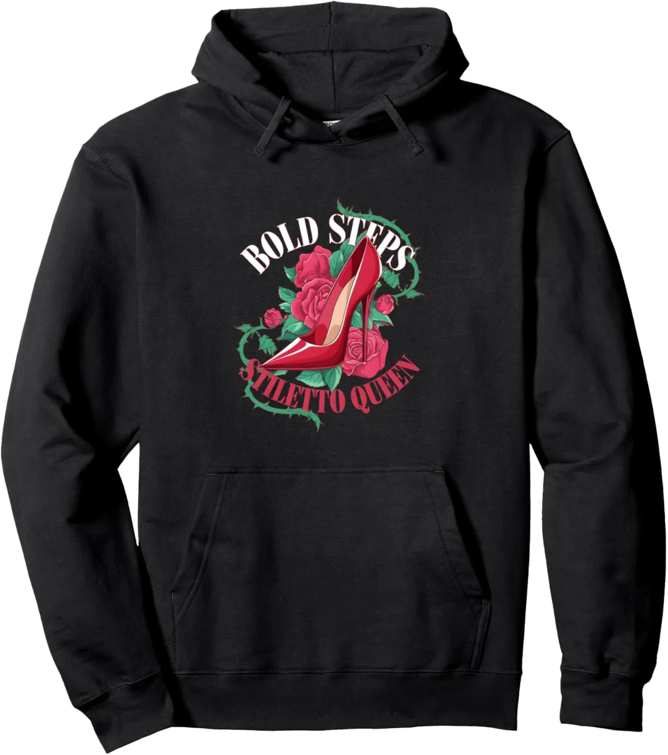 High Heels Bold Steps Stiletto Queen Fierce Fashion Lovers Pullover Hoodie