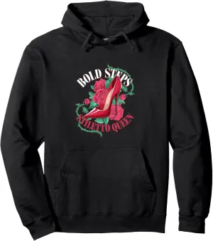 High Heels Bold Steps Stiletto Queen Fierce Fashion Lovers Pullover Hoodie