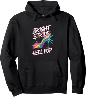 High Heels Bright Stride Heel Pop Vibrant Fashion Lovers Pullover Hoodie