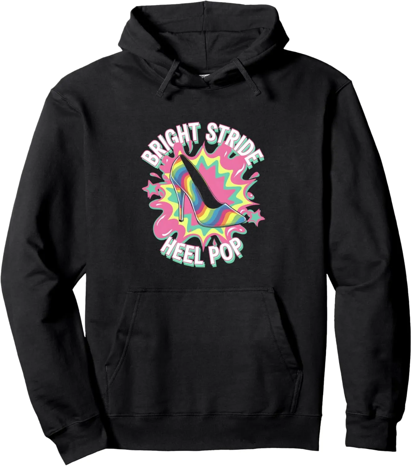 High Heels Bright Stride Heel Pop Vibrant Fashion Lovers Pullover Hoodie