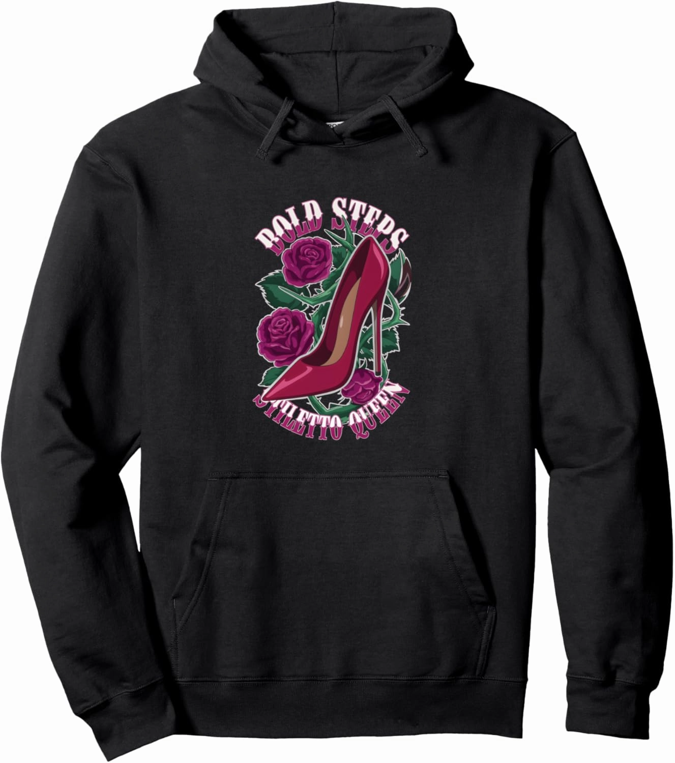 High Heels Bold Steps Stiletto Queen Fierce Fashion Lovers Pullover Hoodie
