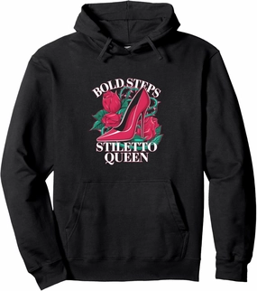 High Heels Bold Steps Stiletto Queen Fierce Fashion Lovers Pullover Hoodie