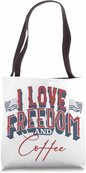 I Love Freedom & Coffee, Patriotic Coffee Lover USA Tote Bag
