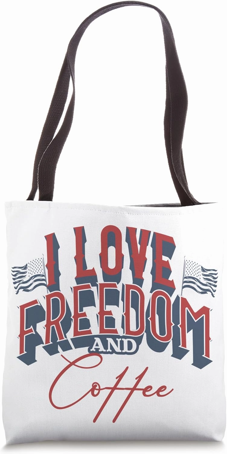 I Love Freedom & Coffee, Patriotic Coffee Lover USA Tote Bag