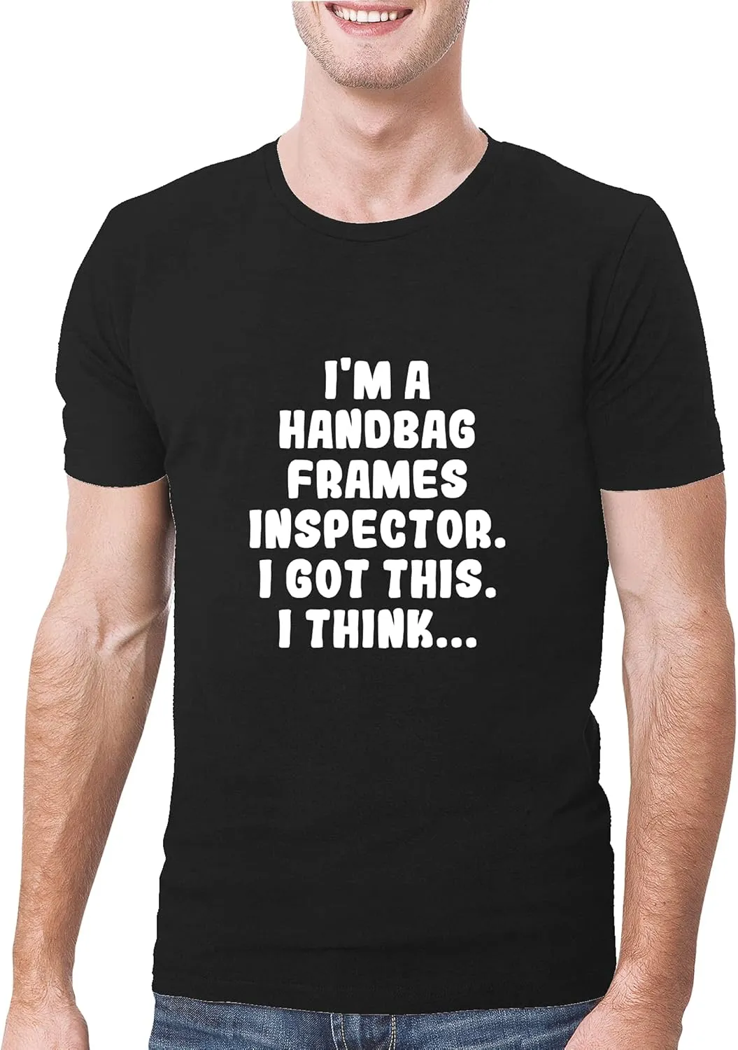 I'm A Handbag Frames Inspector. I Got This. I Think... - A Soft & Comfortable Men's T-Shirt