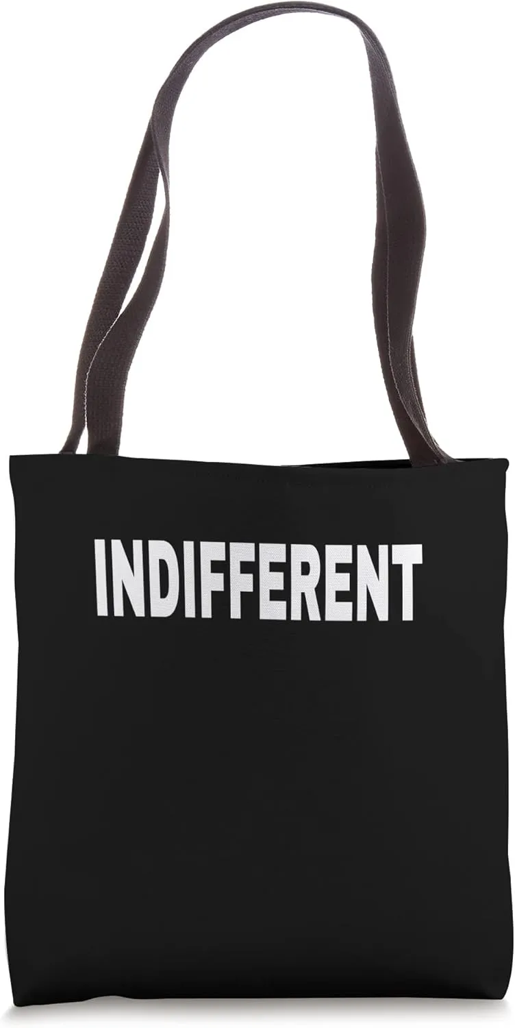 INDIFFERENT Mood Emotion Bold White Text Apparel Tote Bag