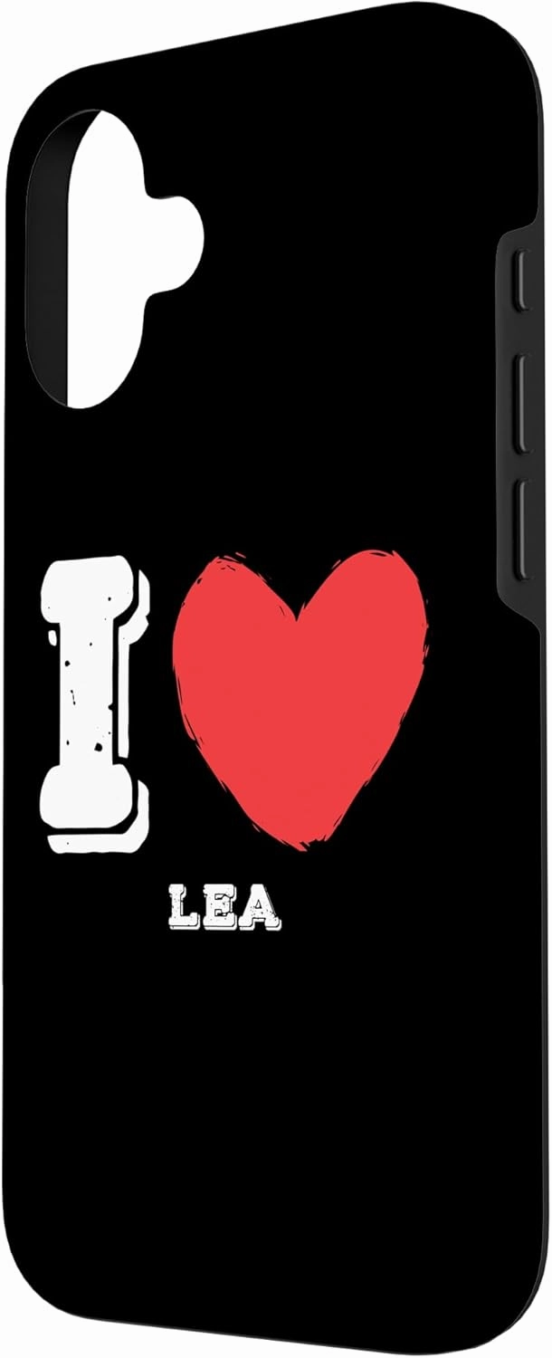 iPhone 16 I Love Lea Bold Statement Girls Name Case
