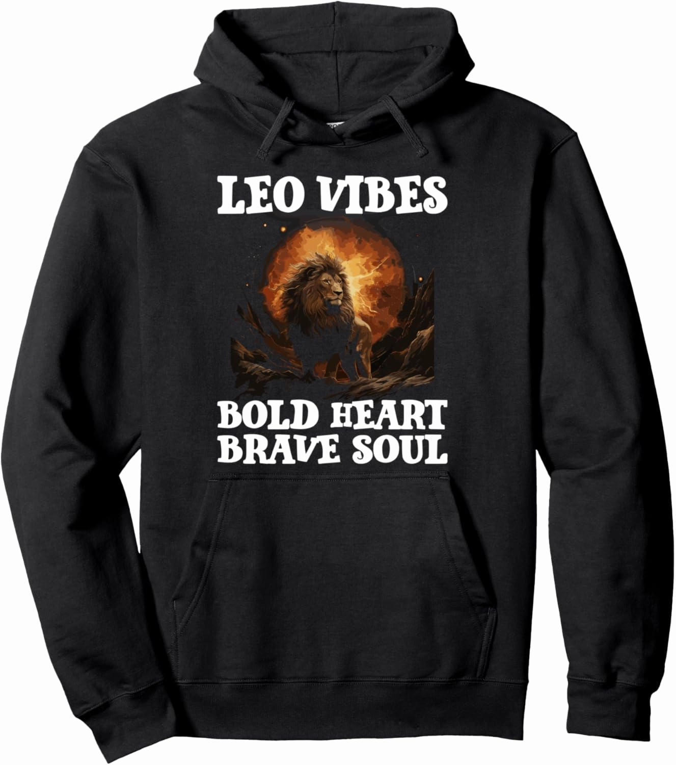 Leo Vibes: Bold Heart, Brave Soul Pullover Hoodie