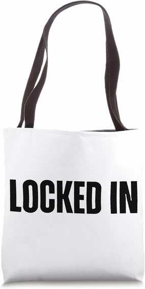 Locked In Bold, All Caps Black Design Mindset & Discipline Tote Bag