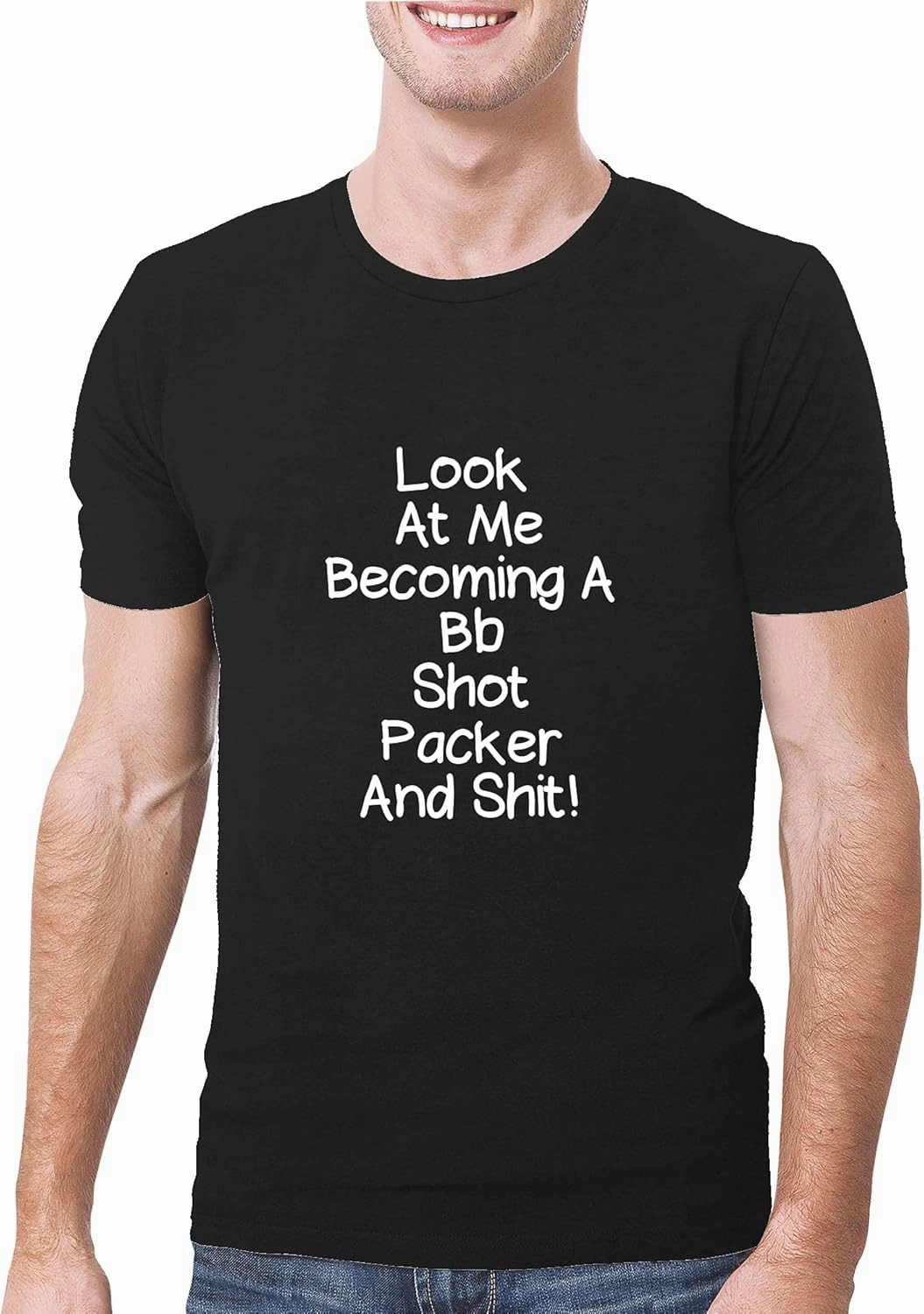 Look At Me Becoming A Bb Shot Packer And Shit! - A Soft & Comfortable Men's T-Shirt