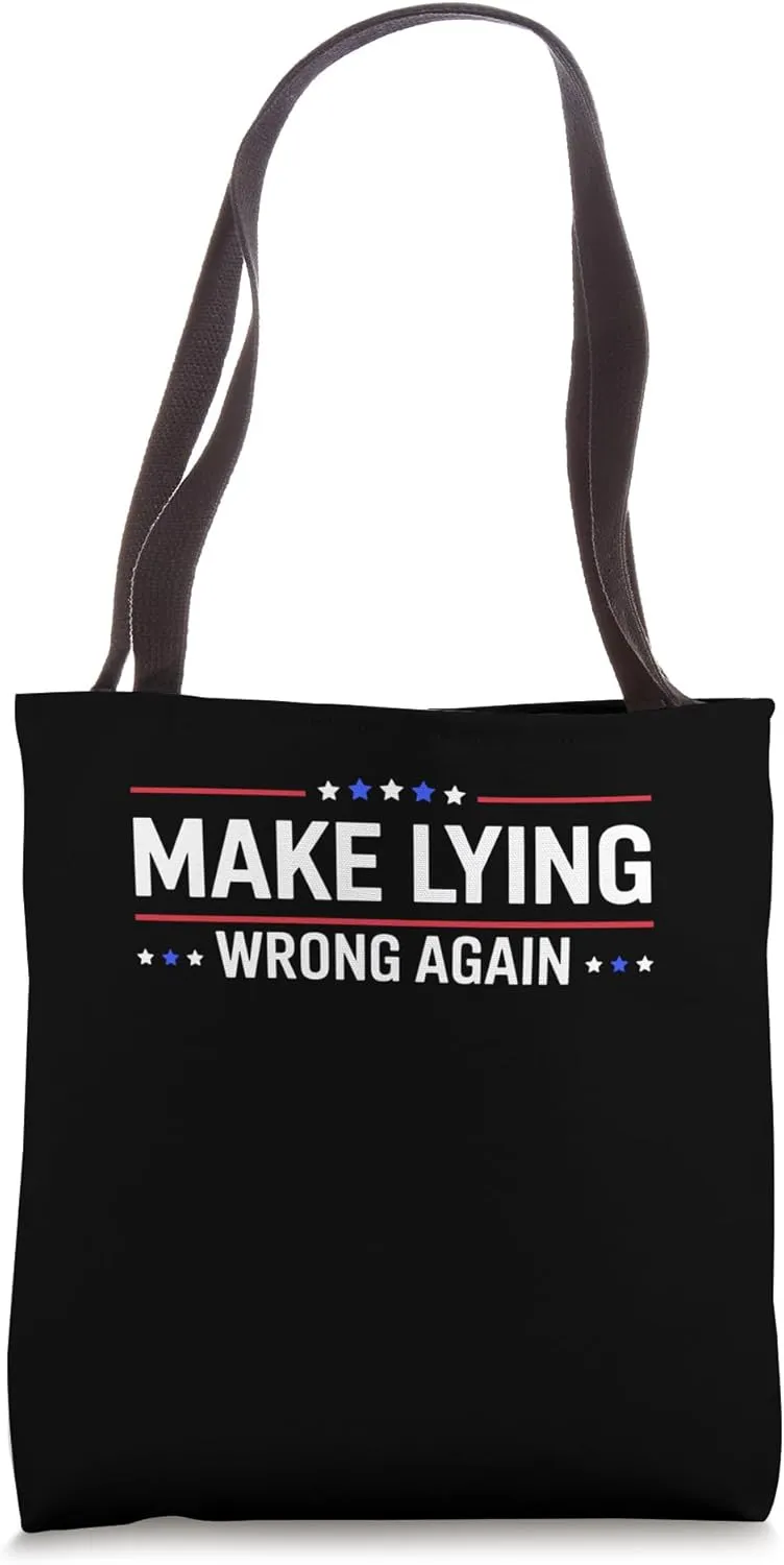 Make Lying Wrong Again Bold Patriotic Political Statement Tote Bag