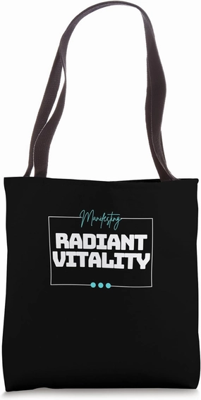 Manifesting Radiant Vitality - Positivity Tote Bag