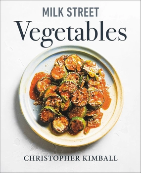 Milk Street Vegetables: 250 Bold, Simple Recipes for Every Season Hardcover – November 16, 2021