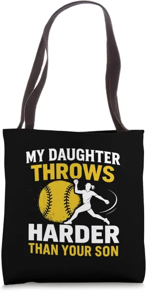 My Daughter Throws Harder Softball Pitcher Fastpitch Catcher Tote Bag