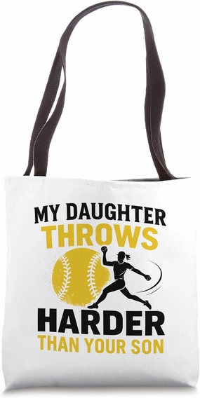 My Daughter Throws Harder Softball Pitcher Fastpitch Catcher Tote Bag