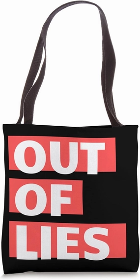 Out of Lies | Bold Statement Inspiring Sarcastic Funny Tote Bag