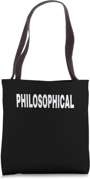 PHILOSOPHICAL Mood Emotion Bold White Text Apparel Tote Bag
