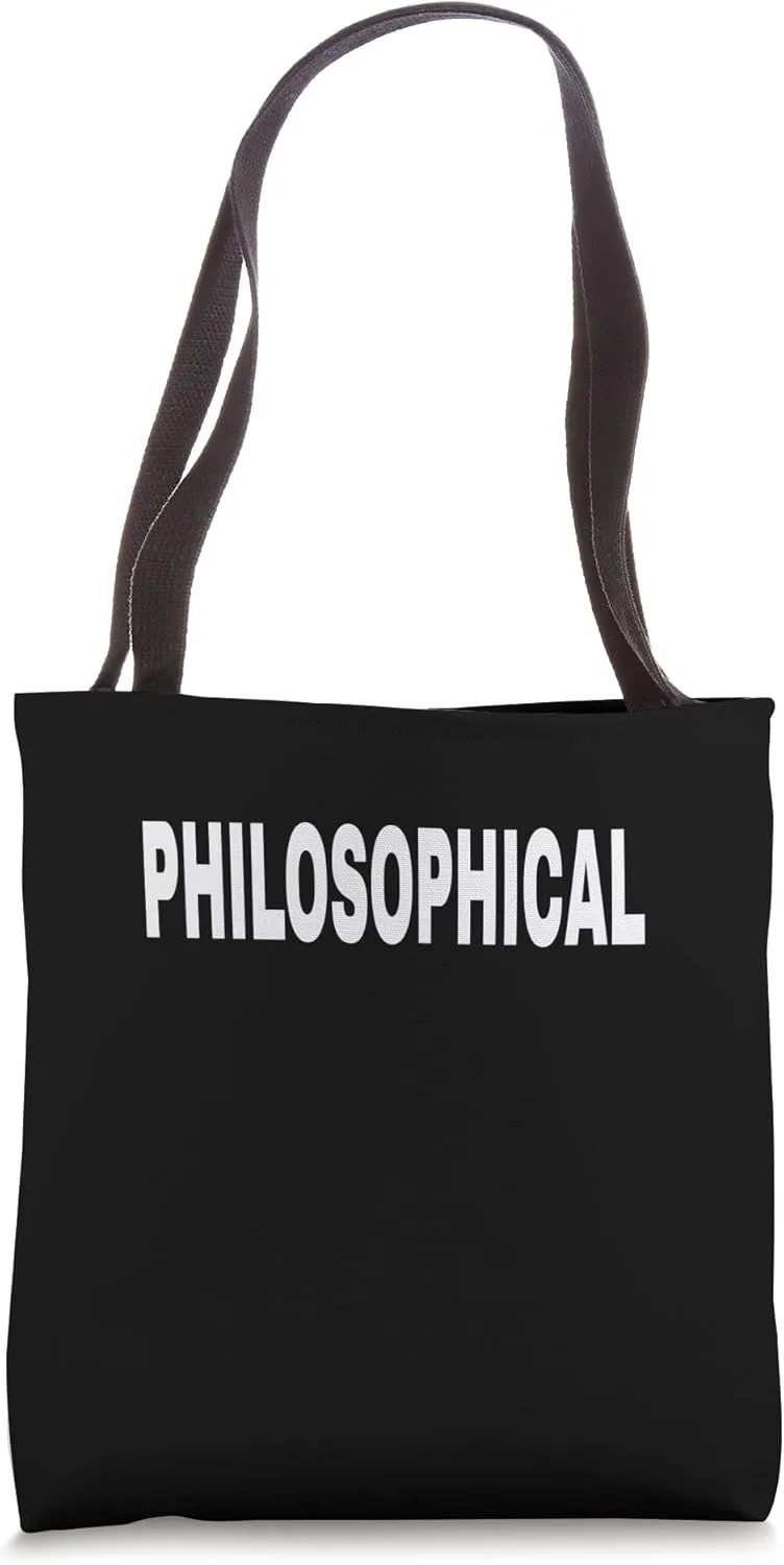 PHILOSOPHICAL Mood Emotion Bold White Text Apparel Tote Bag